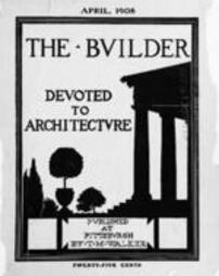 The Builder - April, 1908