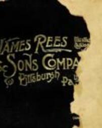 James Rees & Sons Company : designers, contractors and builders of iron and steel hull freight and passenger steamers, tugboats, dredgeboats, towboats and barges for inland waters, also marine and land engines, and boilers of every types and size