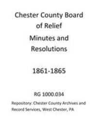 Chester County History Center - Chester County Archives and Record Services - Chester County Board of Relief