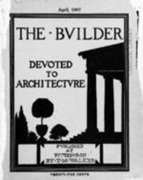 The Builder - April, 1907